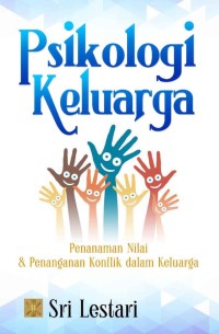 Psikologi Keluarga : Penanaman Nilai & Penanganan Konflik dalam Keluarga