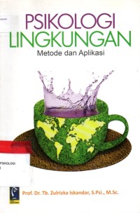 Psikologi Lingkungan : Metode dan Aplikasi