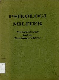 Psikologi Militer : Peran Psikologi dalam Militer