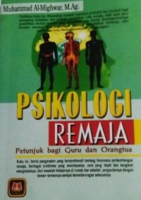 Psikologi Remaja : Petunjuk Bagi Guru dan Orangtua