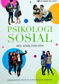 Psikologi Sosial : Aku, Kami, dan Kita