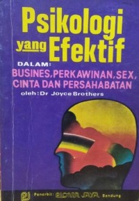 Psikologi yang Efektif dalam Busines, Perkawinan, Sex, Cinta dan Persahabatan