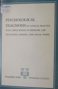 Psychological Diagnosis in Clinical Practice : with Applications in Medicine, Law, Education, Nursing, and Social Work