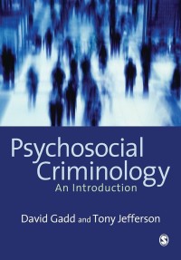 Psychosocial Criminology : An Introduction