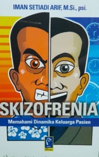 Skizofrenia : Memahami Dinamika Keluarga Pasien