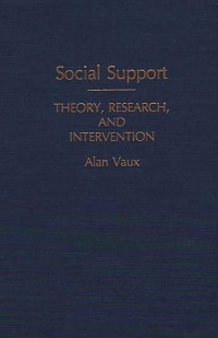 Social Support : Theory, Research, and Intervention