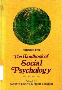 The Handbook of Social Psychology Vol. 5 2'nd Ed.