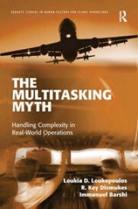 The Multitasking Myth : Handling Complexity in Real-World Operations