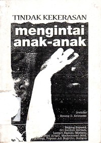 Tindak Kekerasan Mengintai Anak-Anak