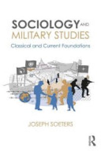 Sociology and Military Studies : Classical and Current Foundations