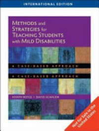 Methods and Strategies for Teaching Students with Mild Disabilities : A Case-Based Approach