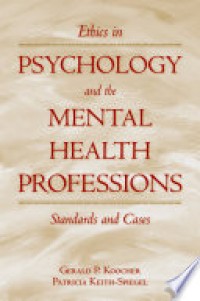 Ethics in Psychology and the Mental Health Professions : Standards and Cases Ed. 3'rd