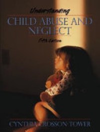 Understanding Child Abuse and Neglect Ed. 5'th