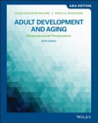 Adult Development and Aging : Biopsychosocial Perspectives 6'th Ed.