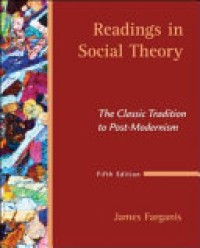 Readings in Social Theory : The Classic Tradition to Post-Modernism Ed. 5'th