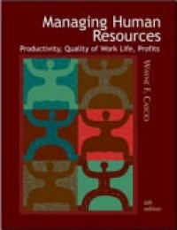 Managing Human Resource : Productivity, Quality of Work Life, Profits 6'th Ed.