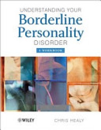 Understanding Your Borderline Personality Disorder : A Workbook