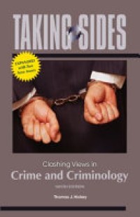 Taking Sides : Clashing Views in Crime and Criminology Ed. 9'th