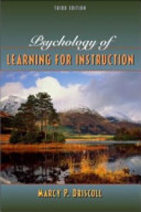 Psychology of Learning for Instruction 3'rd Ed.