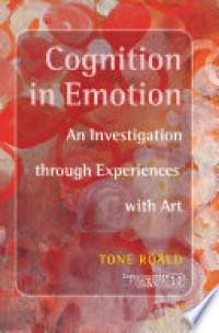 Cognition in Emotion : An Investigation Through Experiences with Art