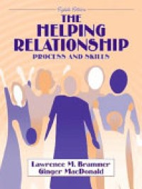 The Helping Relationship : Process and Skills 8'th Ed.