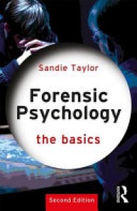 Forensic Psychology : The Basics 2'nd Ed.