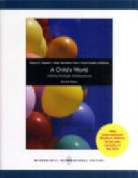 A Child's World : Infancy through Adolescence 11'th Ed.